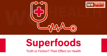 Superfoods: Truth or Fiction? Their Effect on Health