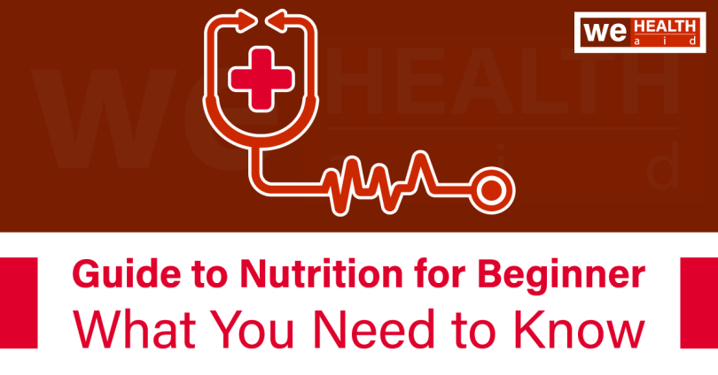 Guide to Nutrition for Beginner: What You Need to Know