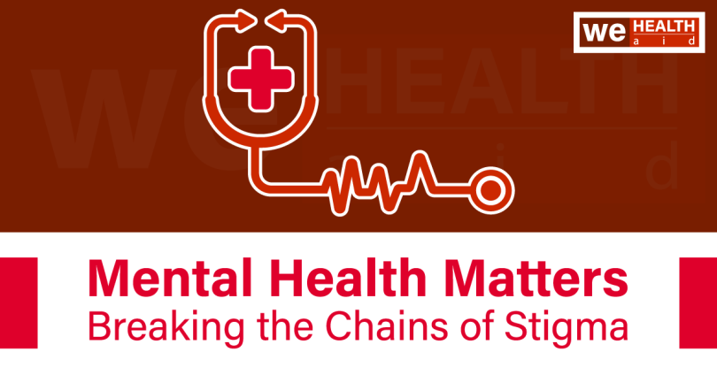 Mental Health Matters: Breaking the Chains of Stigma